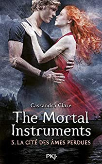 The Mortal Instruments, tome 5 : La cit des mes perdues  par Cassandra Clare