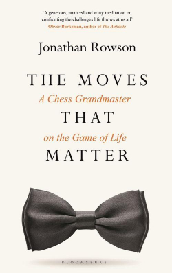 The Moves That Matter par Jonathan Rowson