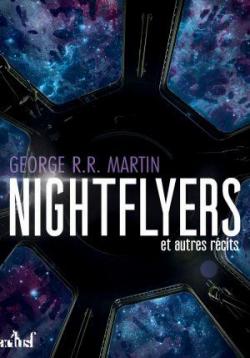 The Nightflyers et autres récits par George R.R. Martin