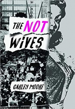 The Not Wives par Carley Moore