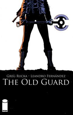 The Old Guard, tome 1 par Greg Rucka