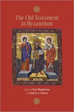 The Old Testament in Byzantium par Paul Magdalino