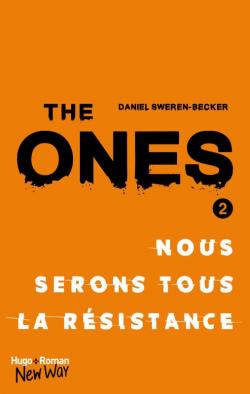 The ones, tome 2 : Nous serons tous la resistance par Daniel Sweren-Becker