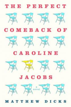 The perfect comeback of Caroline Jacobs par Matthew Dicks