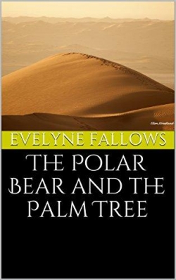 The Polar Bear and the Palm Tree par Evelyne Fallows