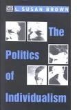 The Politics of Individualism par L. Susan Brown