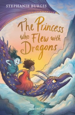 The Princess Who Flew With Dragons par Stephanie Burgis