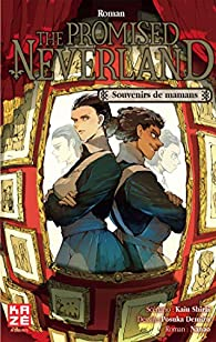 The Promised Neverland, tome 2 : Souvenirs de Mamans (roman) par Kaiu Shirai