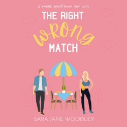 The Right wrong match (Love in Mirror Valley, 2) par Sara Jane Woodley