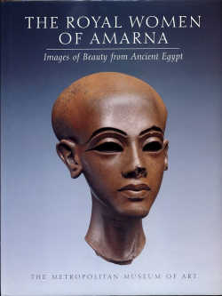 The Royal Women of Amarna : Images of Beauty from Ancient Egypt par Dorothea Arnold