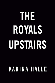 The Royals Upstairs par Karina Halle