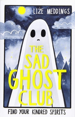 Le Sad Ghost Club, tome 1 : Trouve ta famille d'mes par Lize Meddings