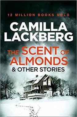 The Scent of Almonds and Other Stories par Camilla Lckberg