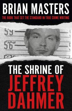 The Shrine of Jeffrey Dahmer par Brian Masters