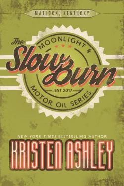 Moonlight and Motor Oil, tome 2 : The Slow Burn par Kristen Ashley