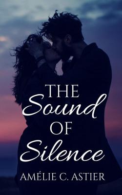 The Sound Of Silence par Amlie C. Astier