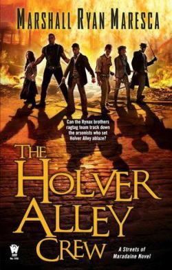 The Streets of Maradaine, tome 1 : The Holver Alley Crew par Marshall Ryan Maresca