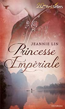 The Tang Dynasty, tome 3 : Princesse impriale par Jeannie Lin