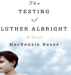 The Testing of Luther Albright par MacKenzie Bezos