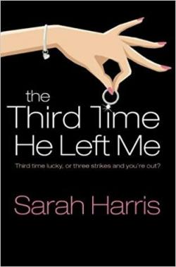 The Third Time he left me par Sarah Harris