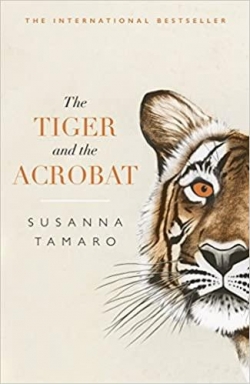 The Tiger and the Acrobat par Susanna Tamaro