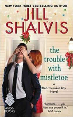 The Trouble With Mistletoe par Jill Shalvis