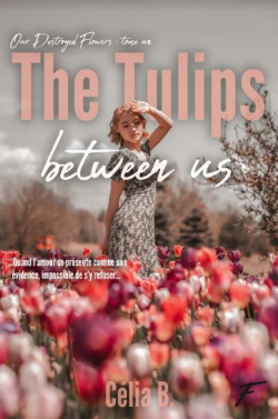 The Tulips Between Us par Célia B. (II)