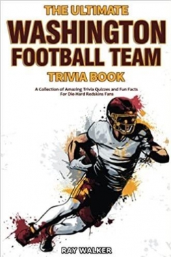 The Ultimate Washington Football Team Trivia Book par Ray Walker
