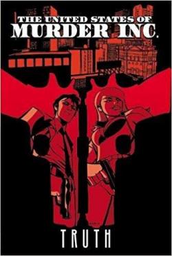 The United States of Murder Inc., tome 1 : Truth par Brian Michael Bendis