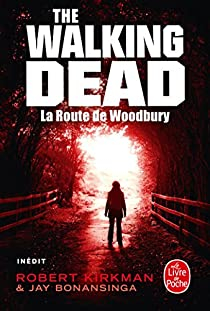 The Walking Dead, Tome 2 : La Route de Woodbury par Robert Kirkman