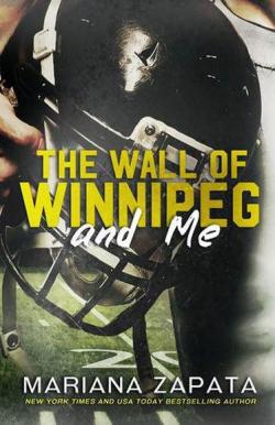 The wall of Winnipeg and me par Mariana Zapata