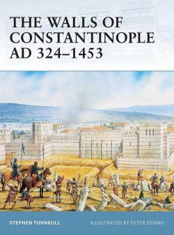 The Walls of Constantinople AD 3241453 par Stephen Turnbull