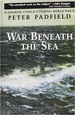 The War Beneath the Sea par Peter Padfield
