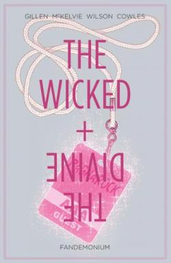 The wicked & the divine, tome 2 : Fandemonium par Kieron Gillen
