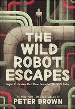 The Wild Robot Escapes par Peter Brown (II)