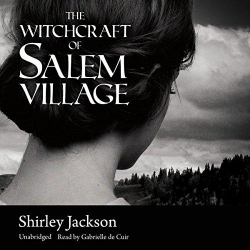 The Witchcraft of Salem Village par Shirley Jackson