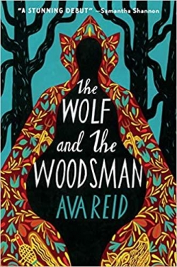 The Wolf and the Woodsman par Ava Reid