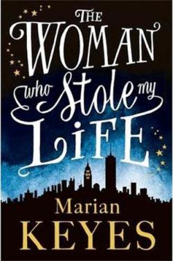 The Woman Who Stole My Life par Marian Keyes
