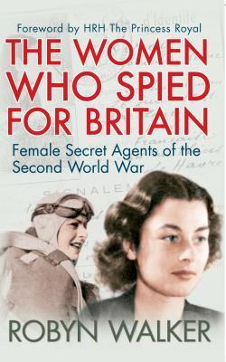 The women who spied for Britain par Robyn Walker
