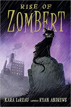 The ZomBert Chronicles, tome 1 : Rise of Zombert par Kara LaReau