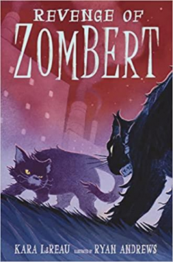 The ZomBert Chronicles, tome 3 : Revenge of ZomBert par Kara LaReau