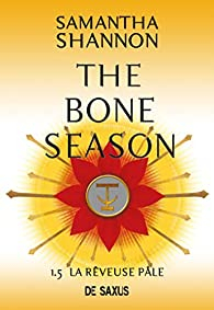 The bone season, tome 1.5 : La rêveuse pâle par Shannon