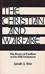 The christian and warfare par Jacob J. Enz