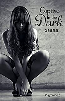 The dark duet, tome 1 : Captive in the dark par C. J. Roberts