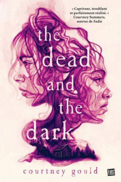 The dead and the dark par Courtney Gould