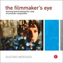 The filmmaker's eye par Gustavo Mercado