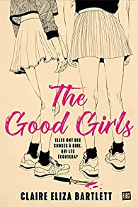 The good girls par Claire Eliza Bartlett