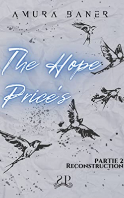 The Hope Price's, tome 2 : Reconstruction par Amura Baner