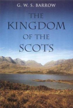 The Kingdom of the Scots par G.W.S. Barrow