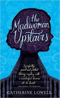 The madwoman upstairs par Catherine Lowell